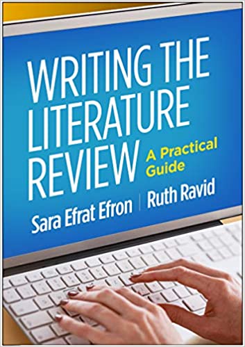 Writing the Literature Review: A Practical Guide 1st Edition by Sara Efrat Efron, Ruth Ravid