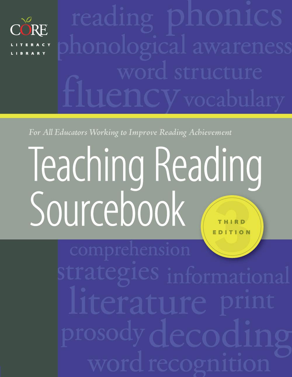 Teaching Reading Sourcebook (Core Literacy Library) Third Edition by Bill Honig , Linda Diamond, Linda Gutlohn , Carrie L. Cole