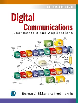 Digital Communications: Fundamentals and Applications (Communications Engineering & Emerging Technology Series from Ted Rappaport) 3rd Edition by Bernard Sklar , Fredric Harris