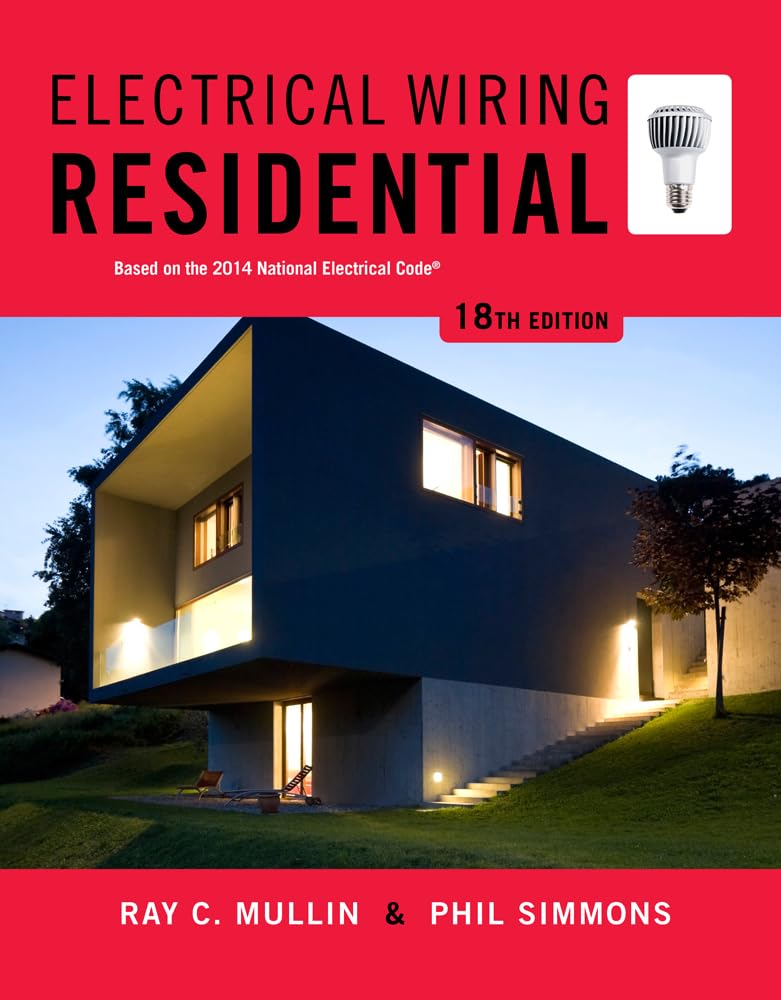 Electrical Wiring Residential 18th Edition by Ray Mullin , Phil Simmons
