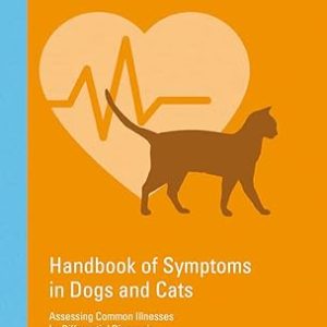 Handbook of Symptoms in Dogs and Cats: Assessing Common Illnesses by Differential Diagnosis (3rd Edition) – June 5, 2017 by Christian F. Schrey , Heidi Joeken
