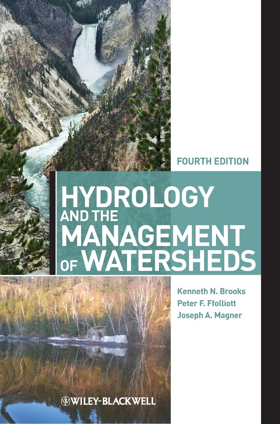 Hydrology and the Management of Watersheds by Kenneth N. Brooks, Peter F. Ffolliott, Joseph A. Magner